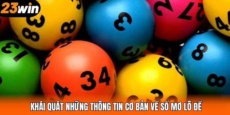 Khái quát những thông tin cơ bản về sổ mơ lô đề