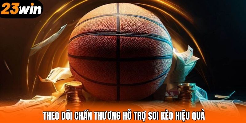 Theo dõi chấn thương hỗ trợ soi kèo hiệu quả